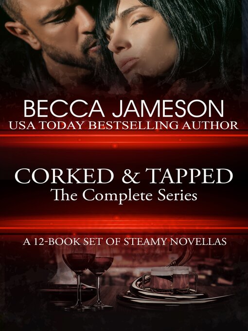 Title details for Corked and Tapped, Complete Series by Becca Jameson - Available